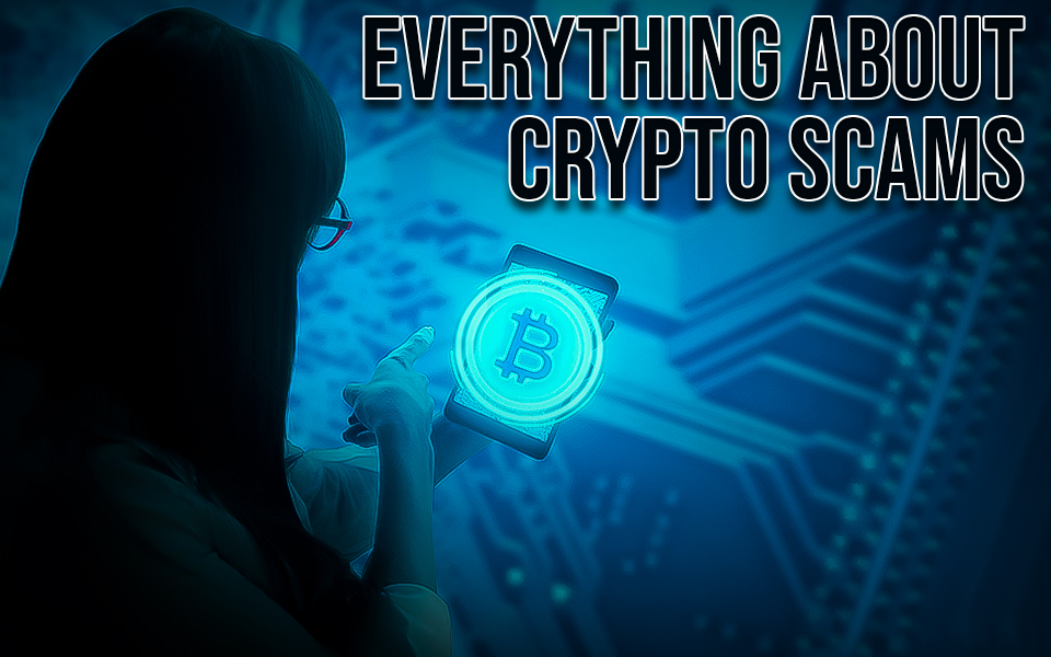 Everything about crypto scams