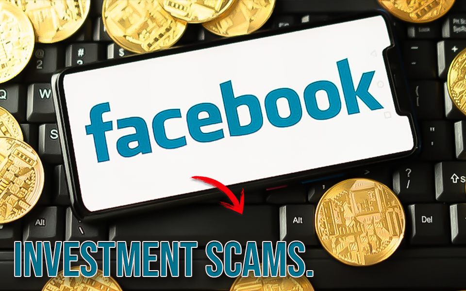 Facebook Investment Scams.