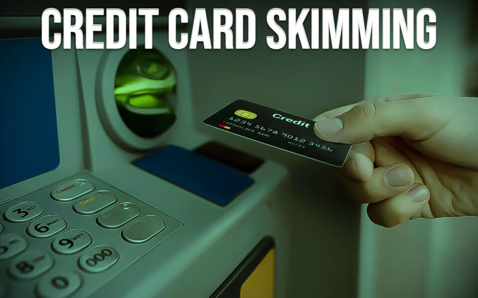 Credit Card Skimming