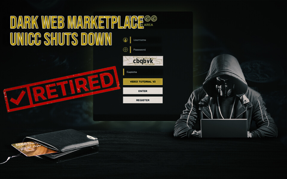 Dark Web Marketplace UniCC Shuts Down